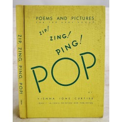 Poems and Pictures for the Very Young: Zip! Zing! Ping! POP